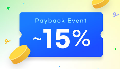 Payback Event, up to 15% payback
