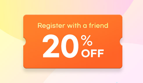Register with a friend, 20% off